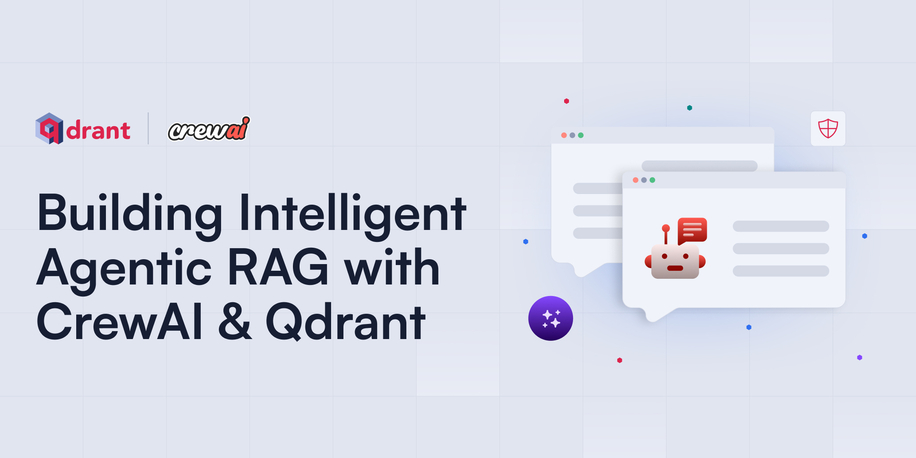 How to Build Intelligent Agentic RAG with CrewAI and Qdrant